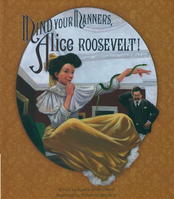 Mind Your Manners, Alice Roosevelt!